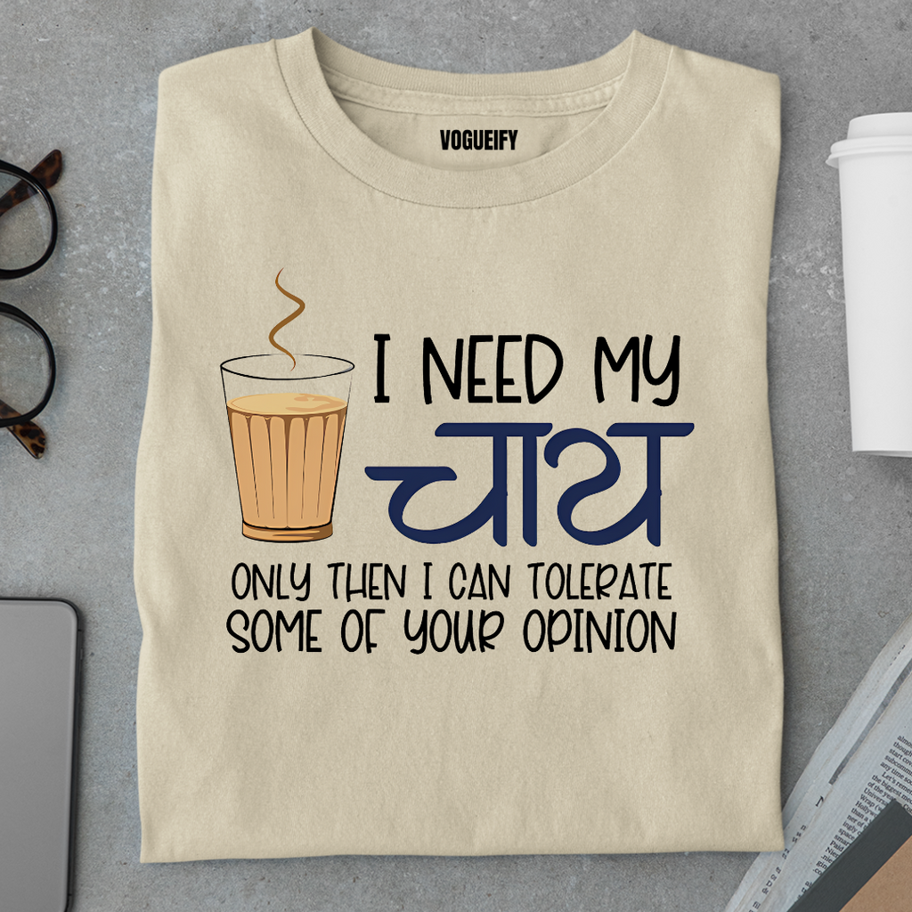 I Need My Chai Tee