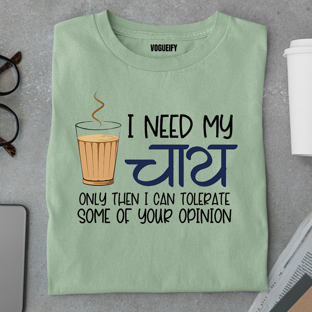 I Need My Chai Tee