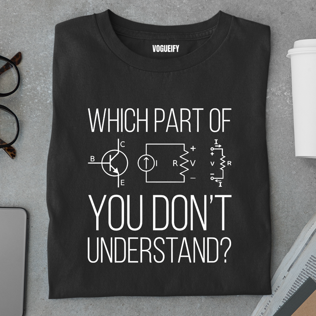 What Don't You Understand Tee