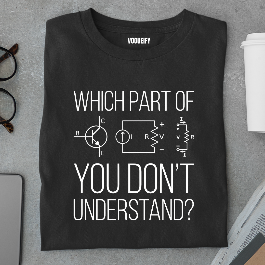 What Don't You Understand Tee