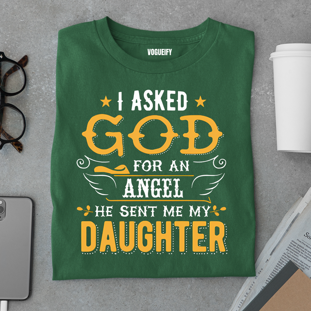 I Asked God for An Angel Tee