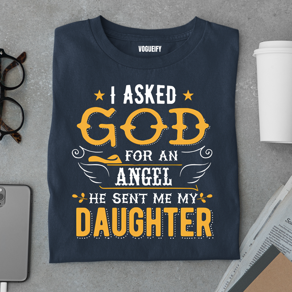 I Asked God for An Angel Tee