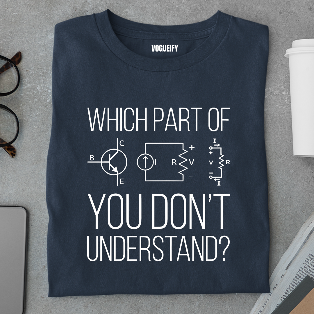 What Don't You Understand Tee