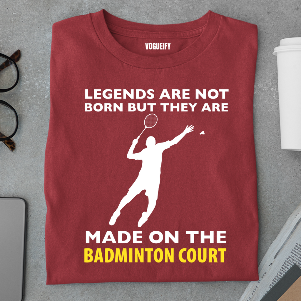 Legends are Made on the Badminton Court Tee