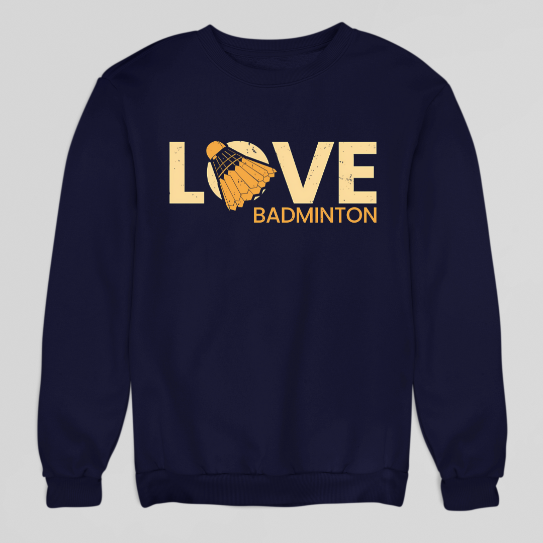 Love Badminton Sweatshirt