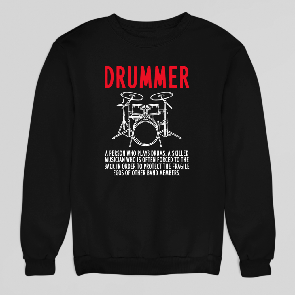 Drummer Definition Sweatshirt