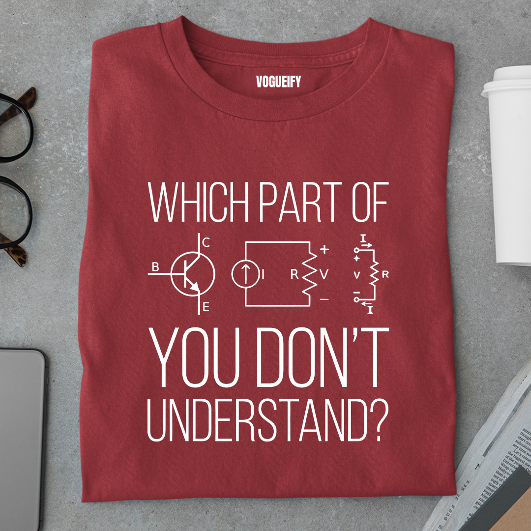 What Don't You Understand Tee