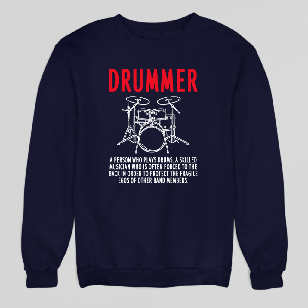 Drummer Definition Sweatshirt