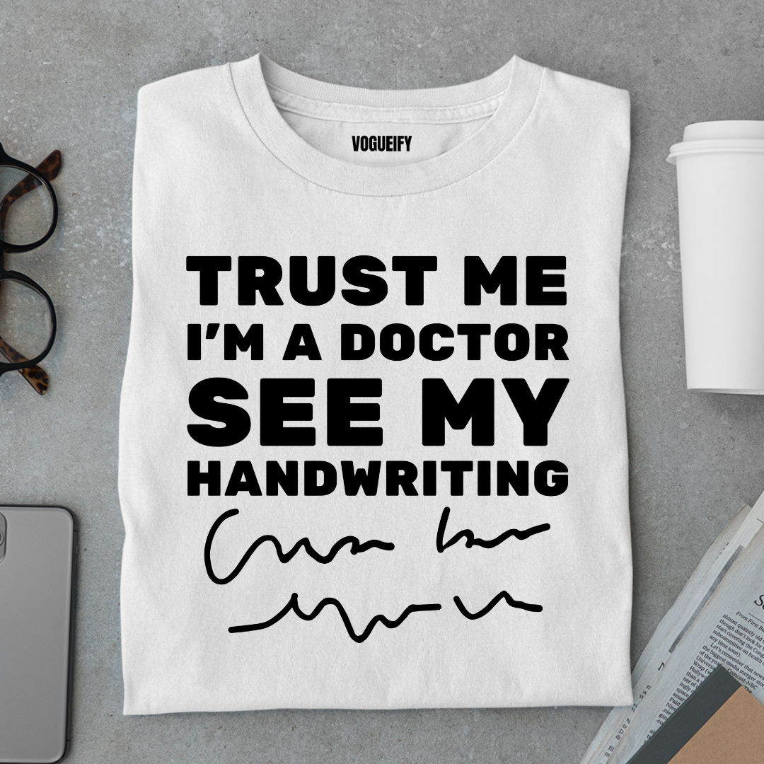 Trust Me I'm A Doctor Tee