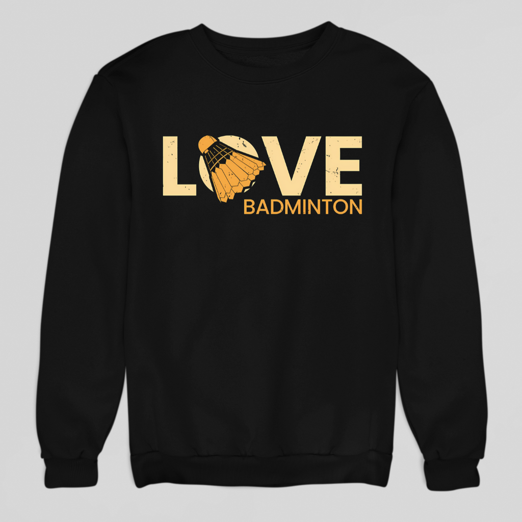 Love Badminton Sweatshirt