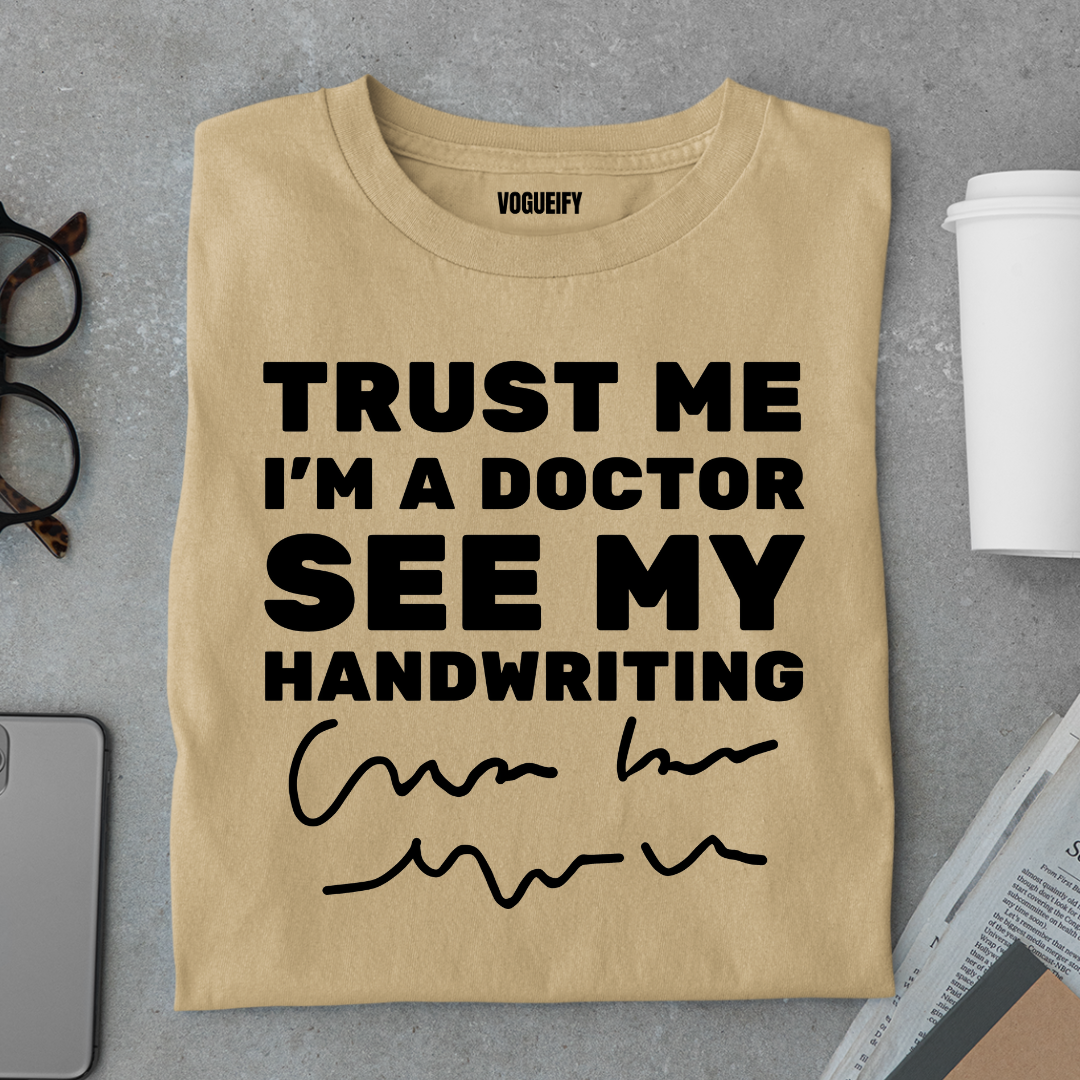 Trust Me I'm A Doctor Tee