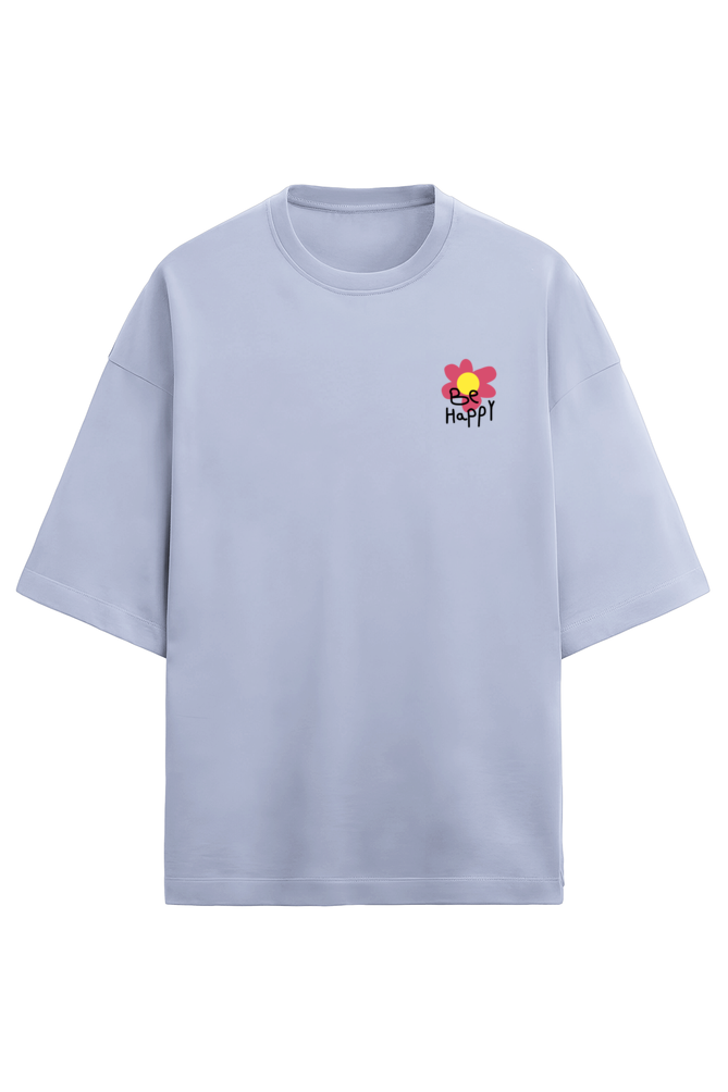 *Be Happy - Unisex Oversized Tee