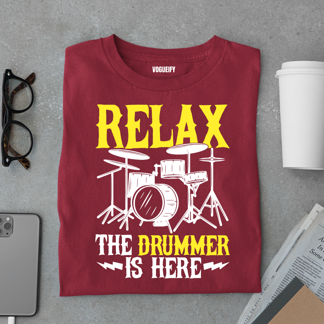 Relax Drummer is Here Tee