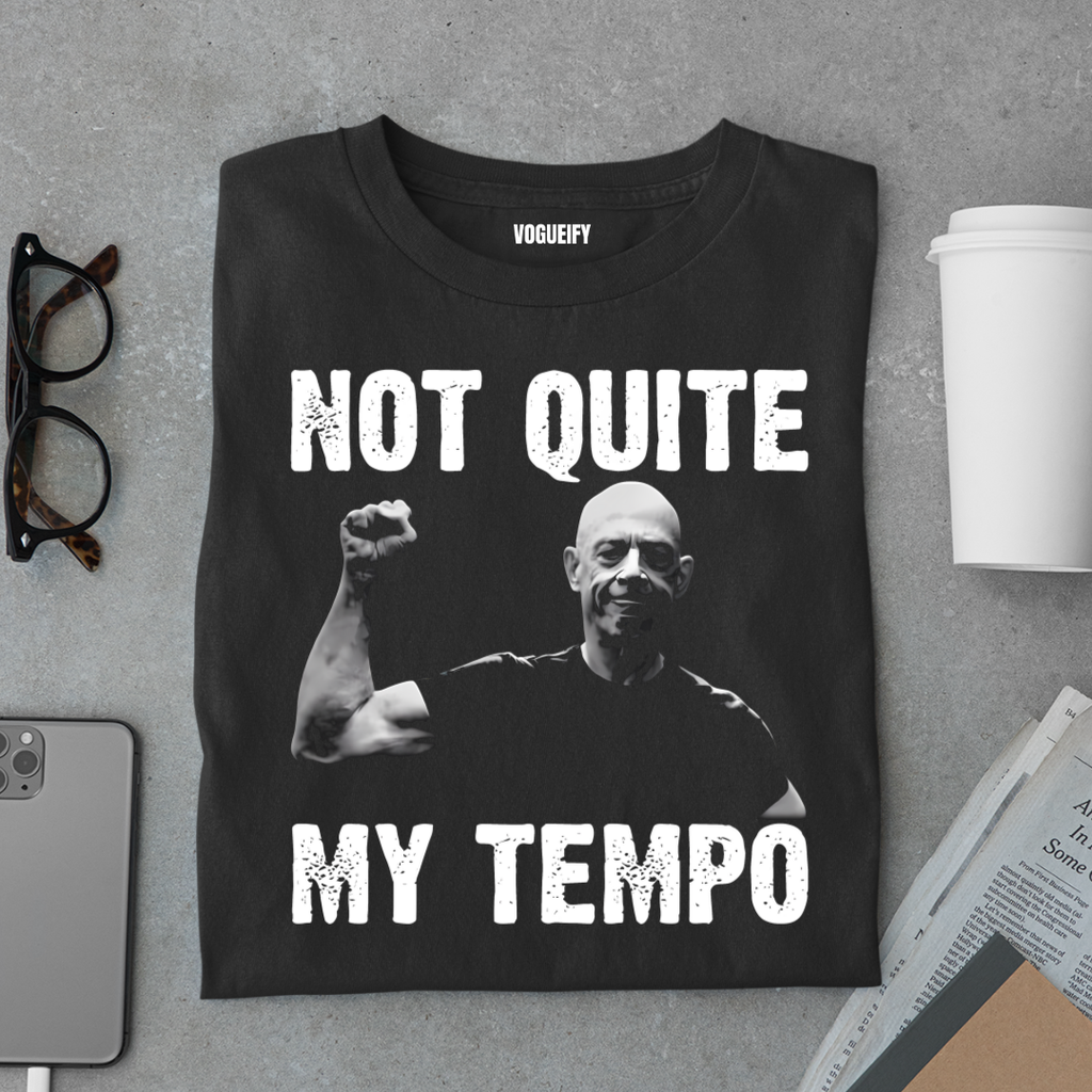 Not Quite My Tempo Tee
