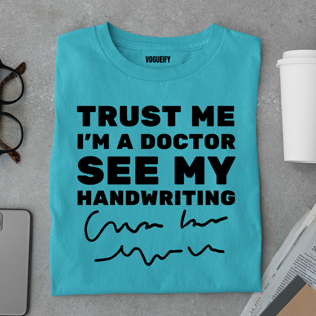 Trust Me I'm A Doctor Tee