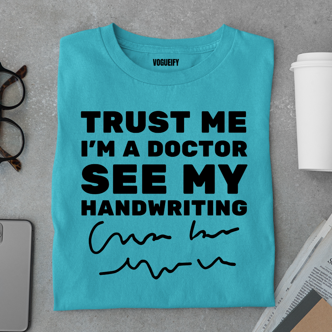 Trust Me I'm A Doctor Tee