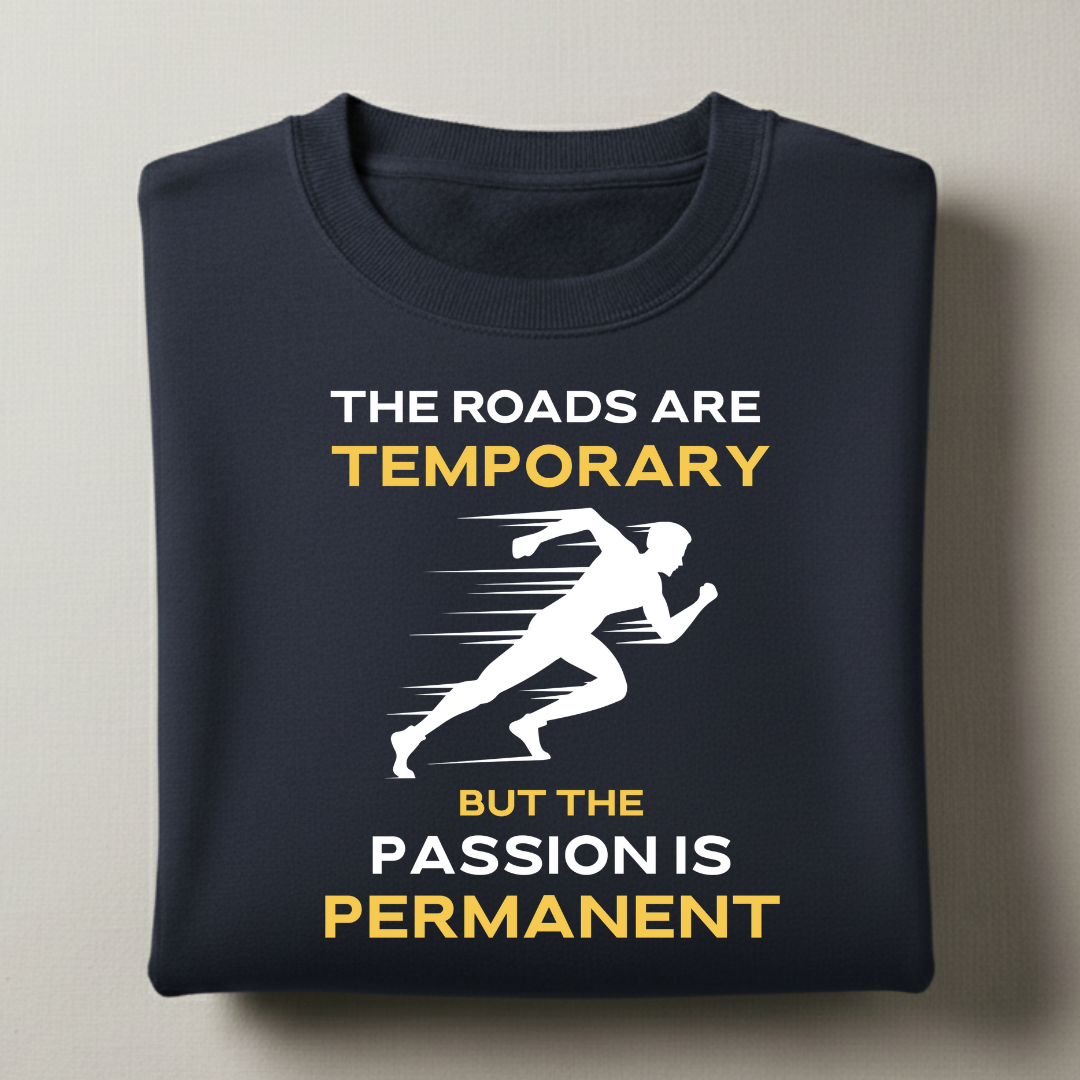 Roads are Temporary Sweatshirt