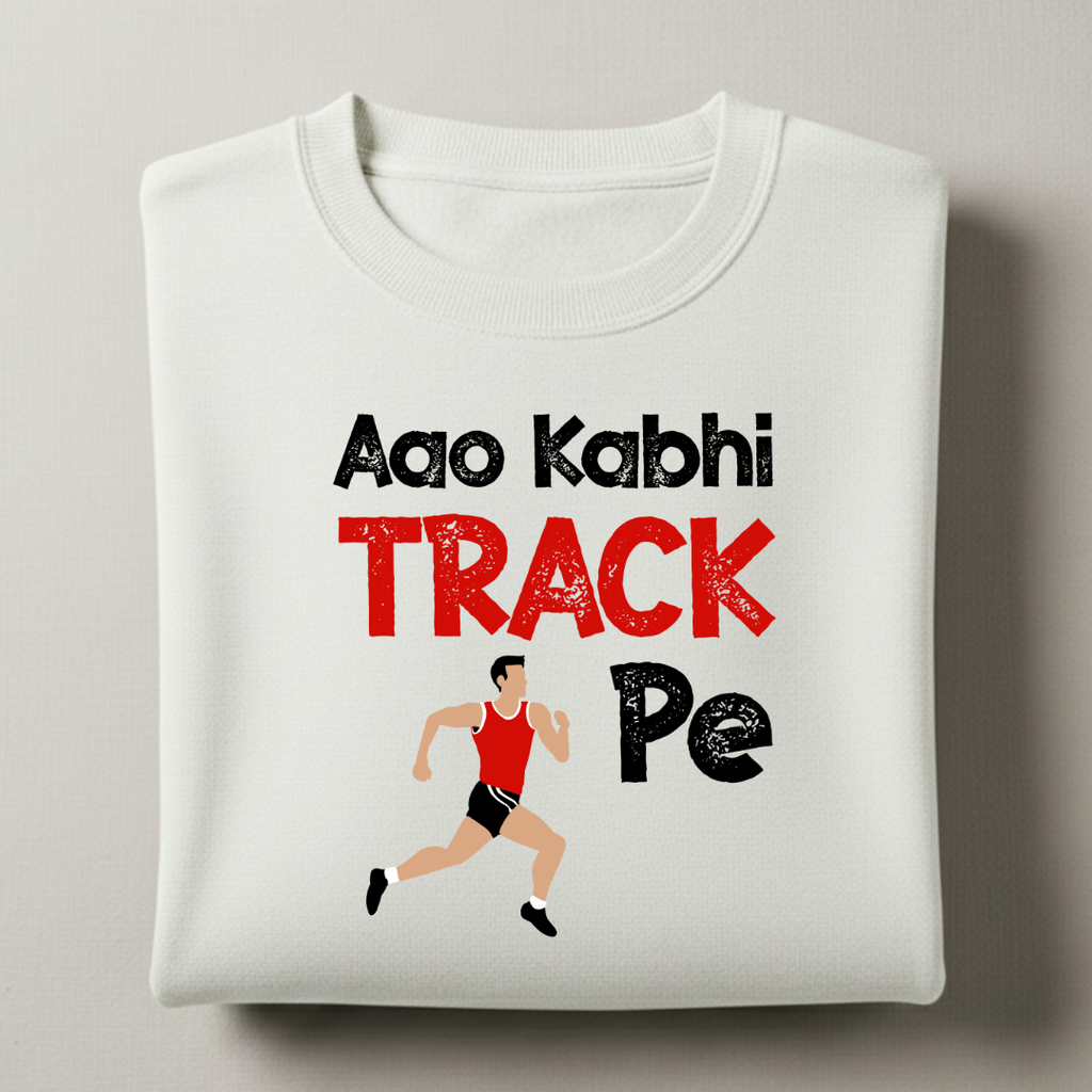 Aao Kabhi Track Pe Sweatshirt