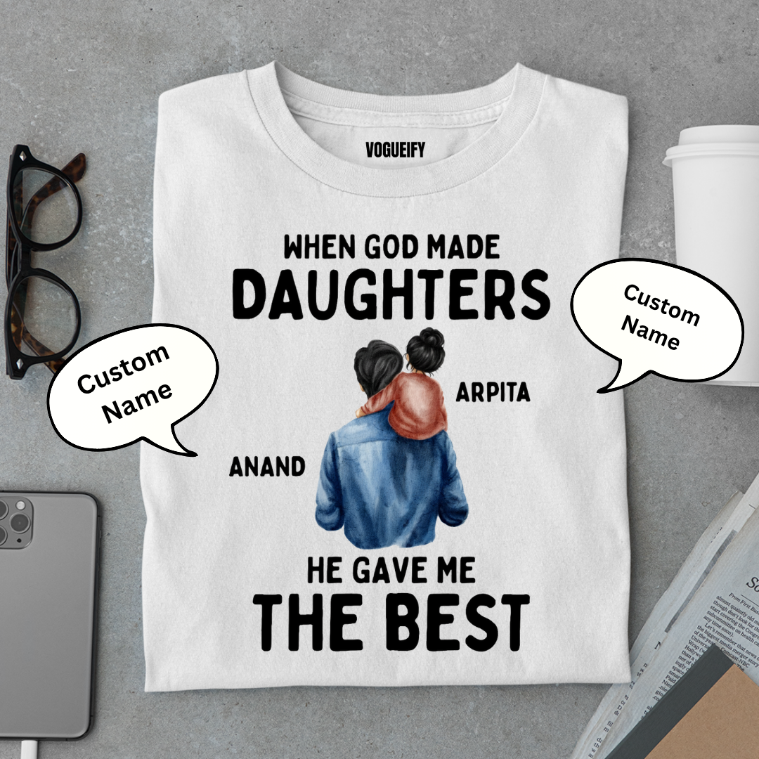 God Gave Me Best Daughter Custom Tee