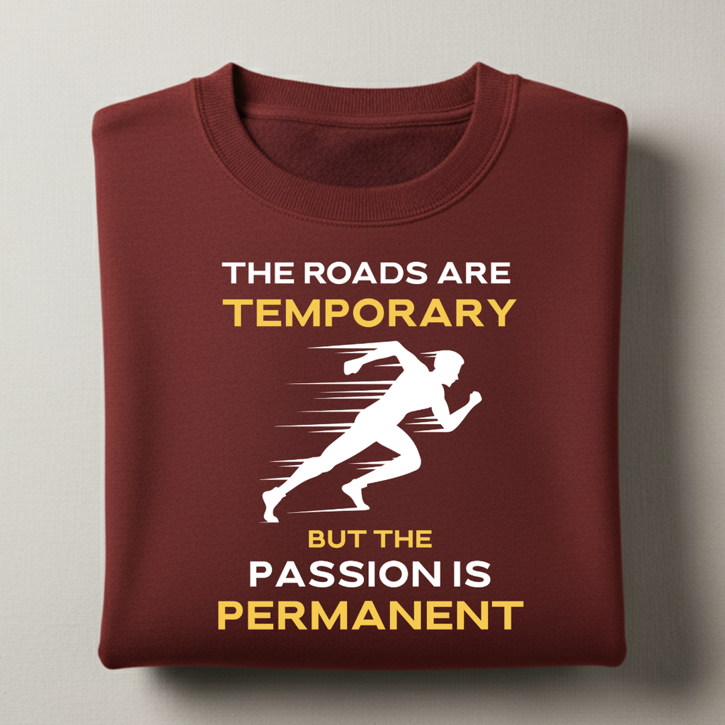 Roads are Temporary Sweatshirt