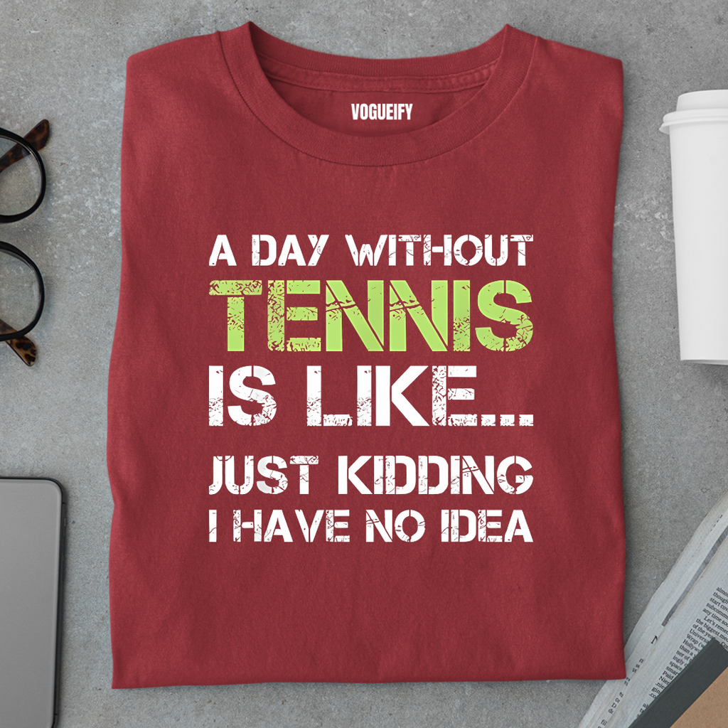 Day Without Tennis Tee