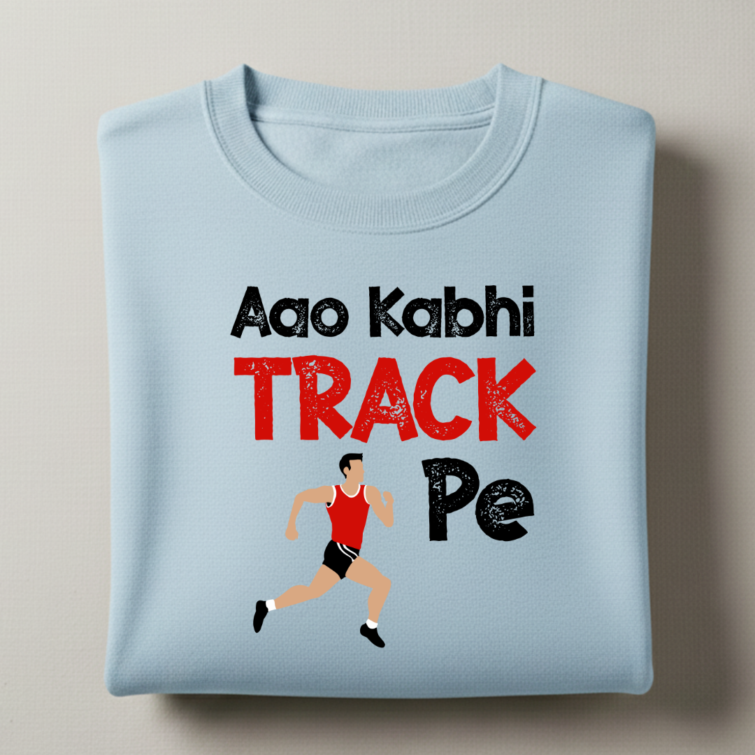 Aao Kabhi Track Pe Sweatshirt