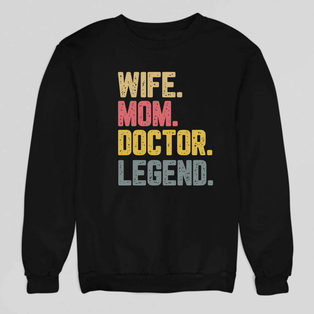Wife Mom Doctor Sweatshirt