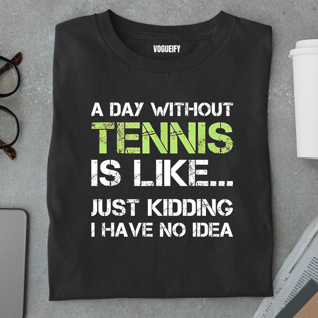 Day Without Tennis Tee