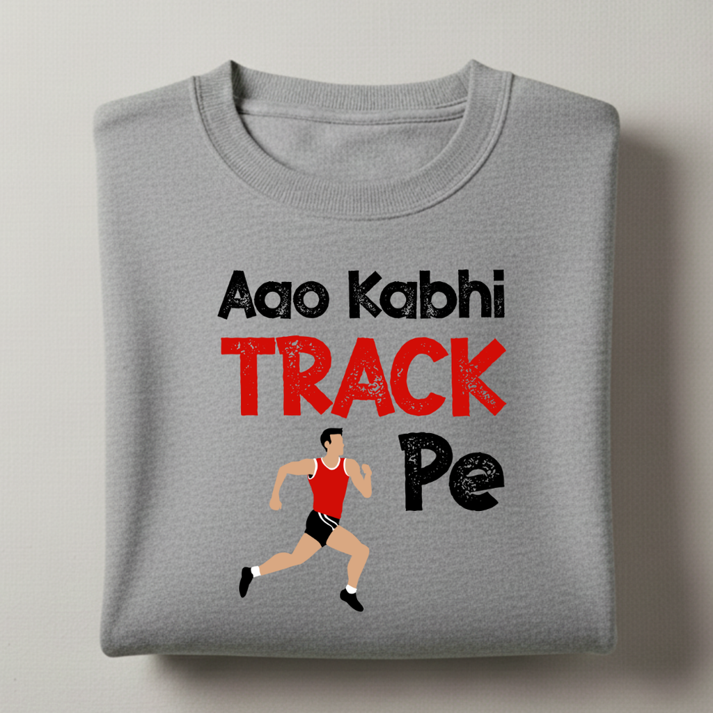 Aao Kabhi Track Pe Sweatshirt