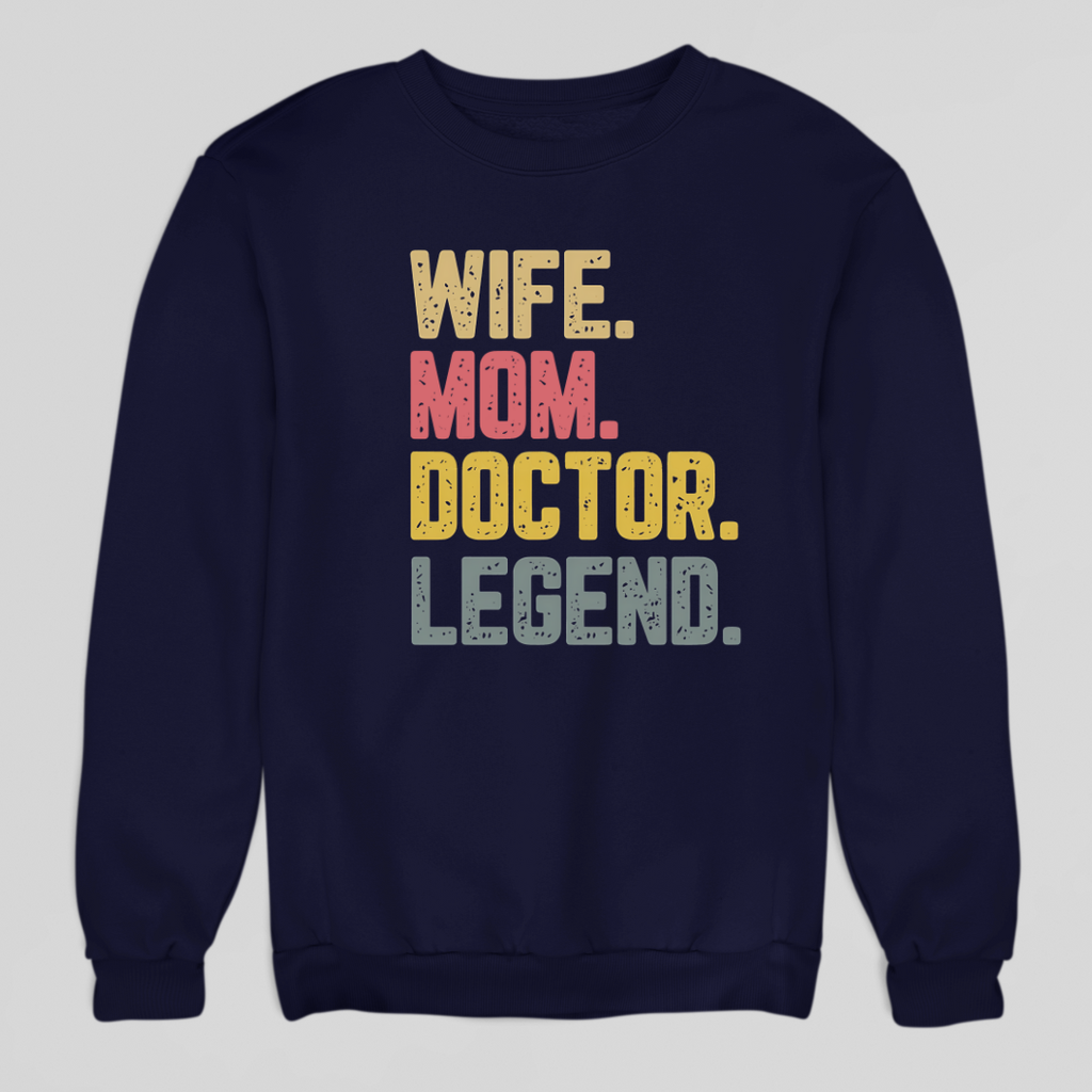 Wife Mom Doctor Sweatshirt