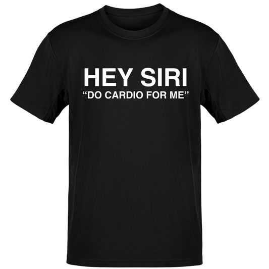 *Hey Siri Do Cardio - Unisex Regular Fit Tee