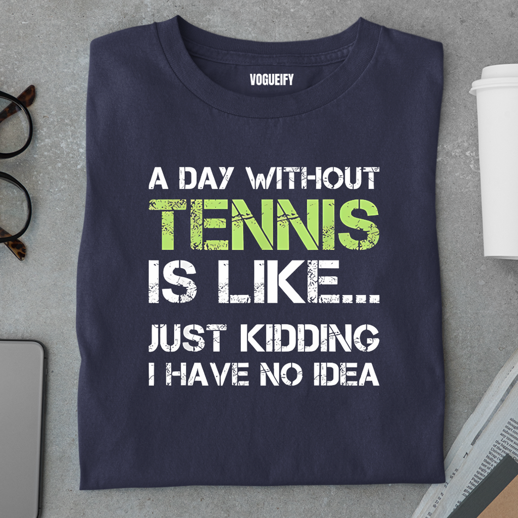 Day Without Tennis Tee