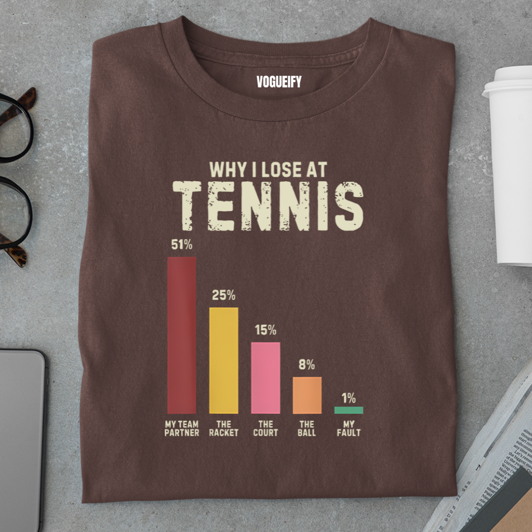 Why I Lose At Tennis Regular Fit Unisex Tee