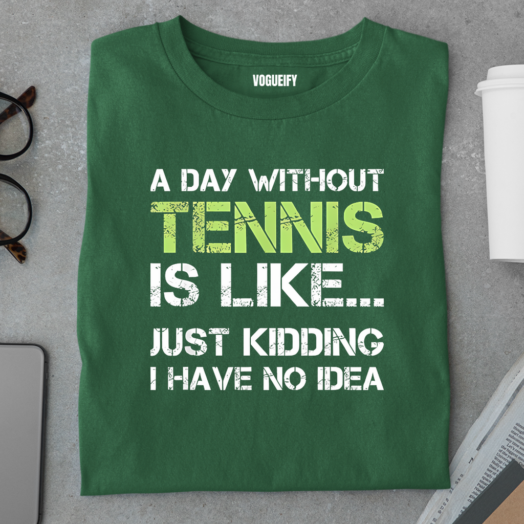 Day Without Tennis Tee