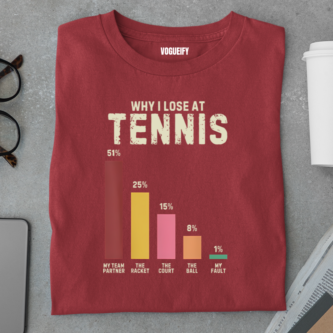 Why I Lose At Tennis Regular Fit Unisex Tee