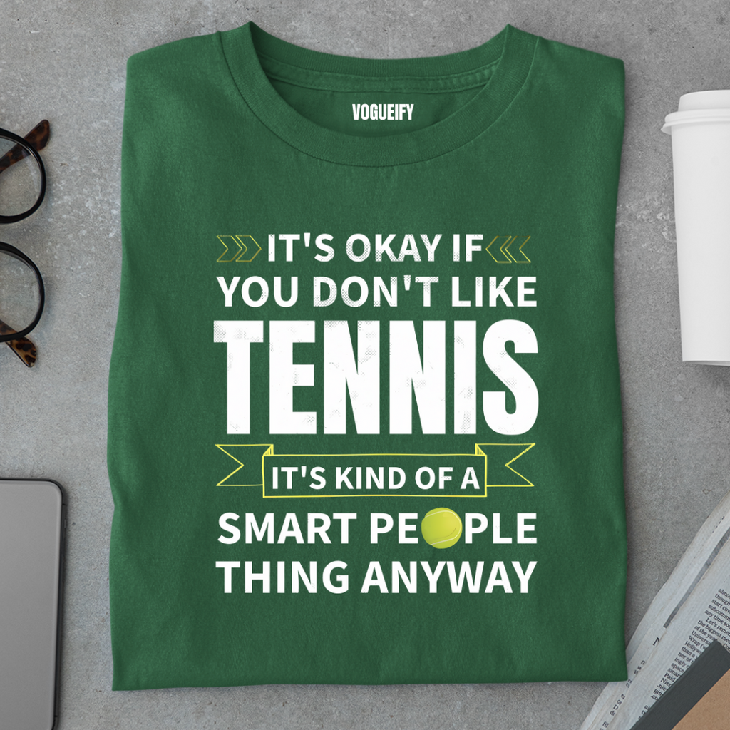 It's Okay If You Don't Like Tennis Regular Fit Unisex Tee