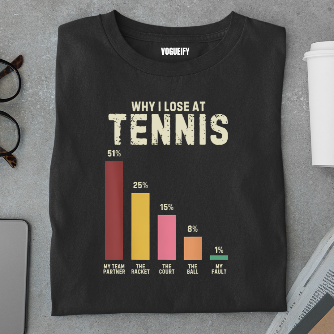 Why I Lose At Tennis Regular Fit Unisex Tee
