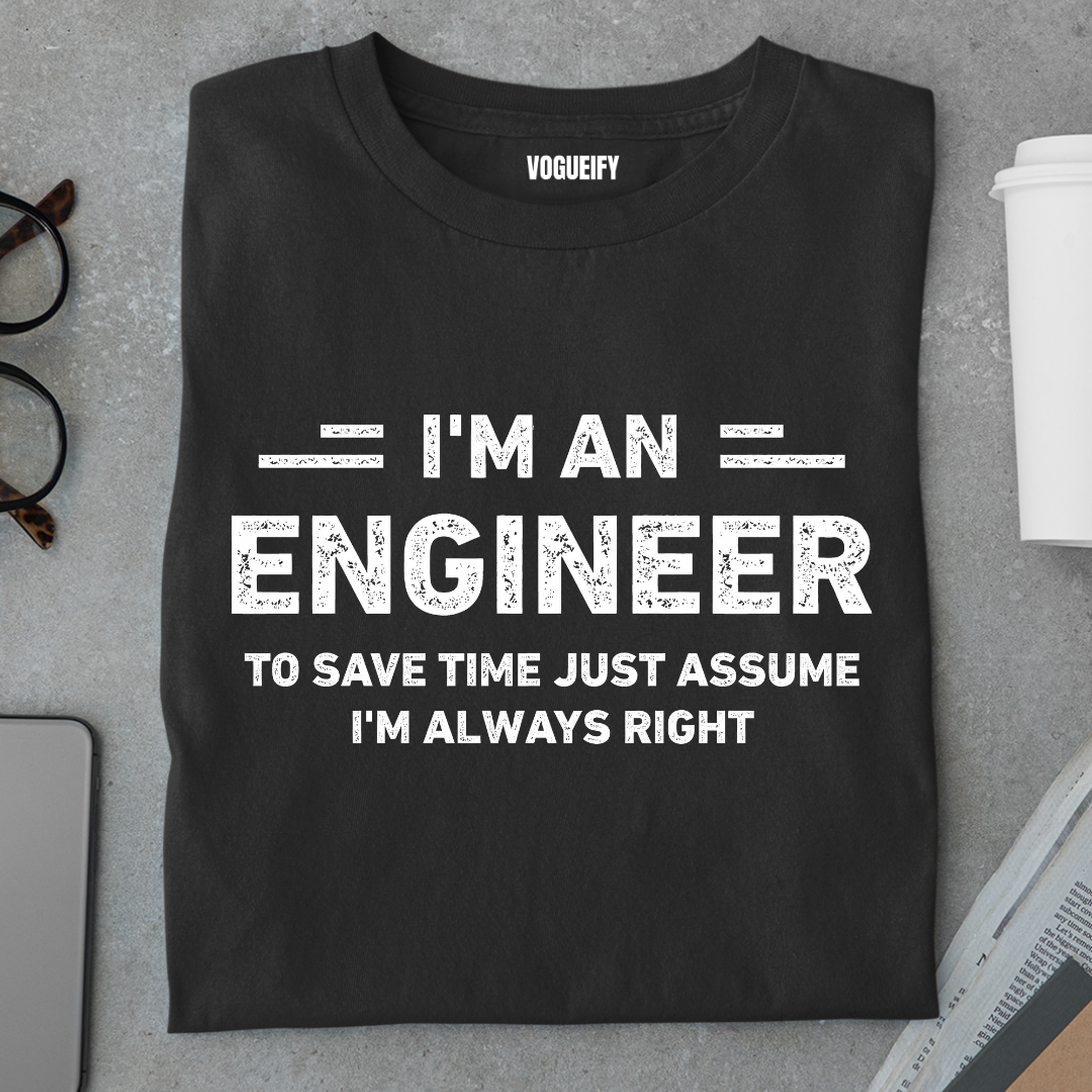 I'm an Engineer Tee
