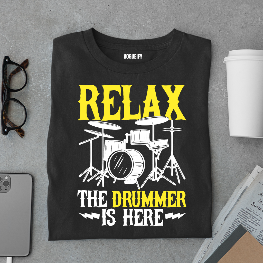 Relax Drummer is Here Tee