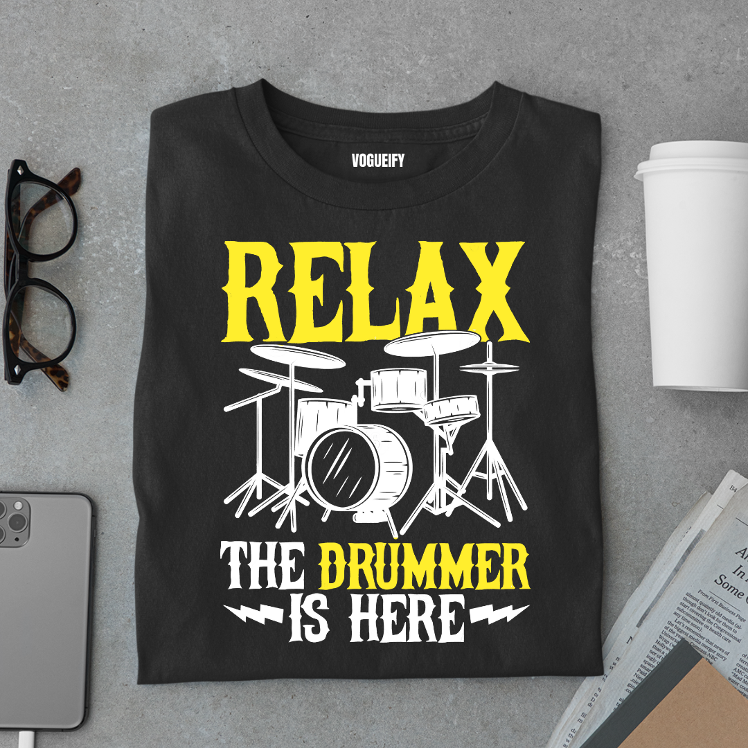 Relax Drummer is Here Tee