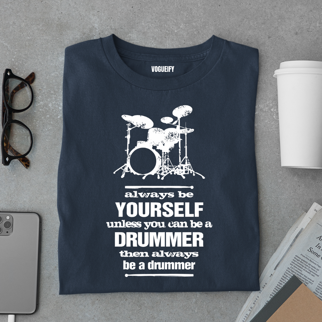 Always Be a Drummer Tee