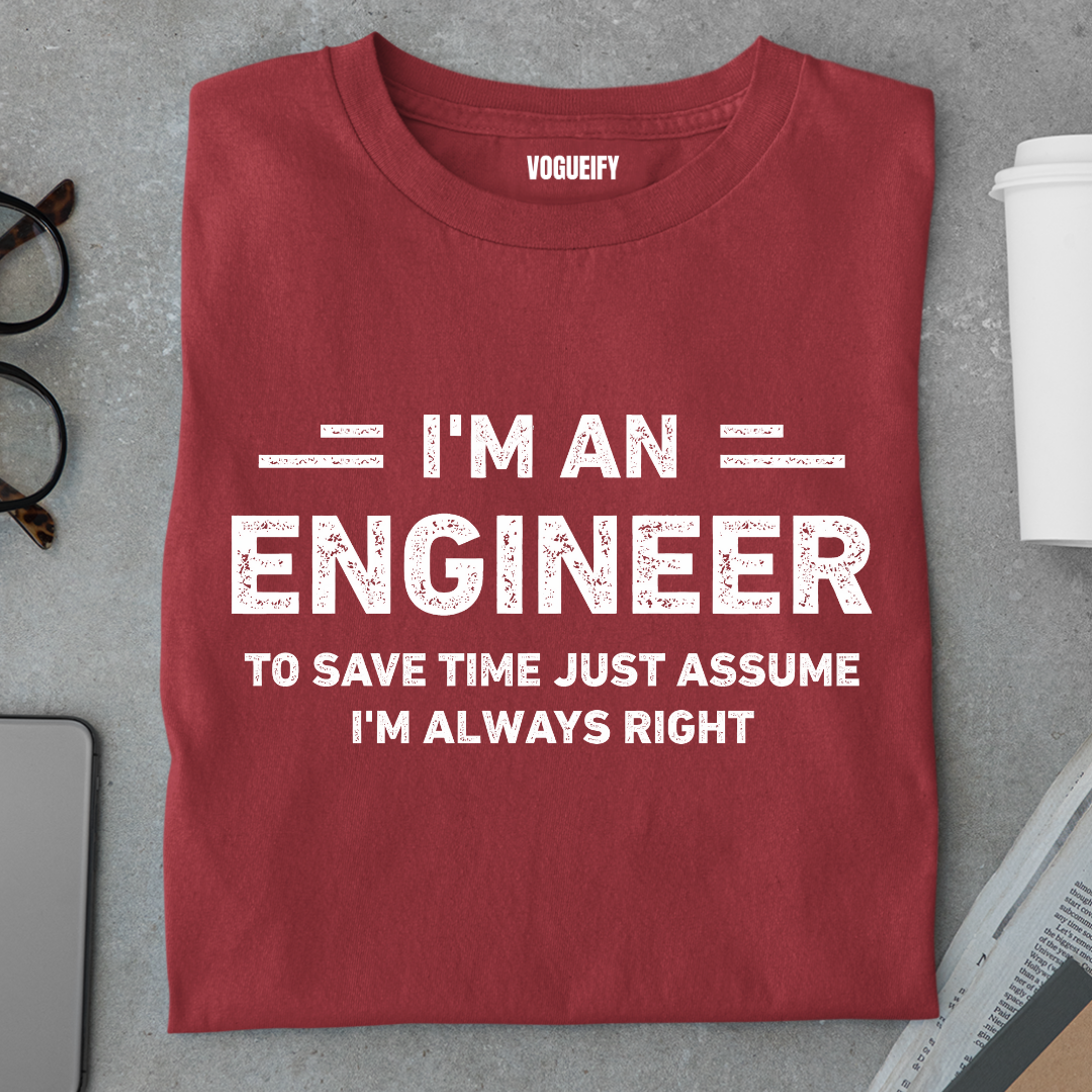 I'm an Engineer Tee