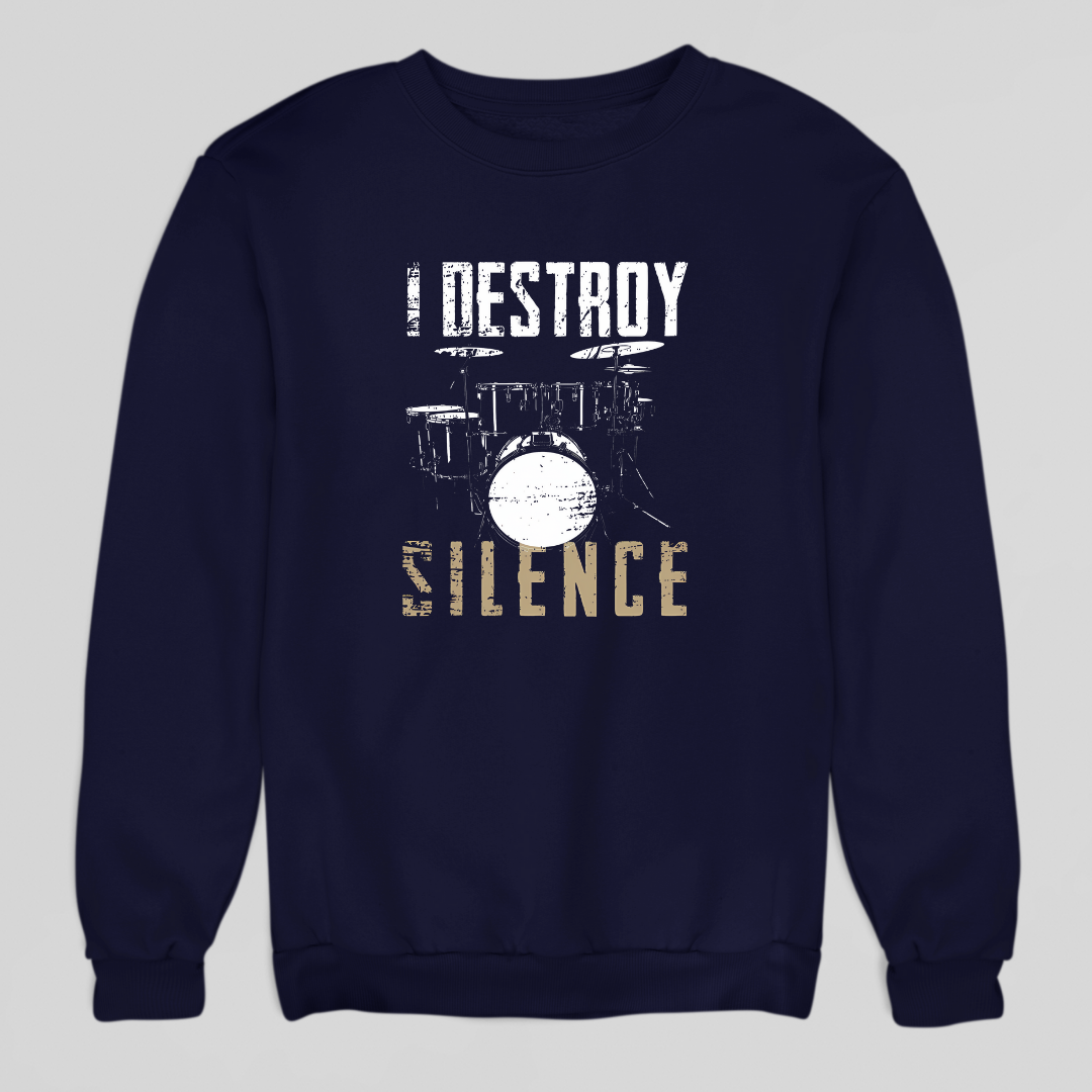 I Destroy Silence Sweatshirt
