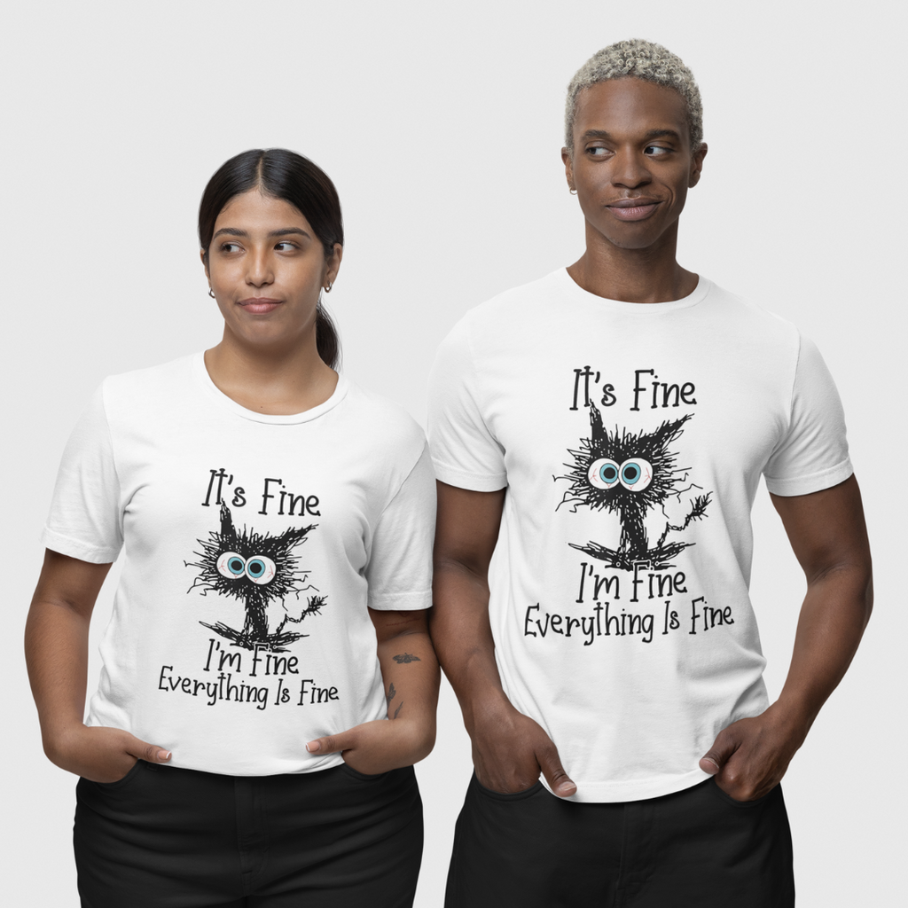 *Everything is Fine - Regular Fit Unisex Tee