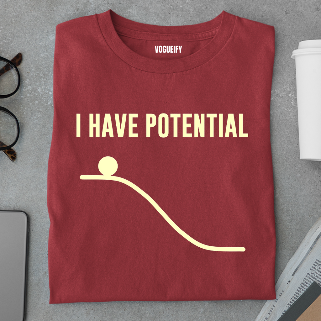 I Have Potential Energy Tee