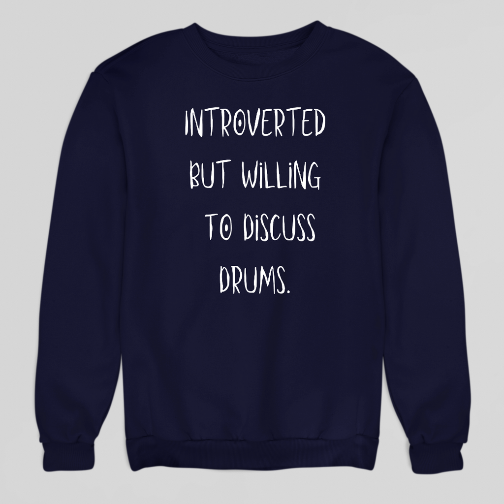 Introverted Drums Sweatshirt