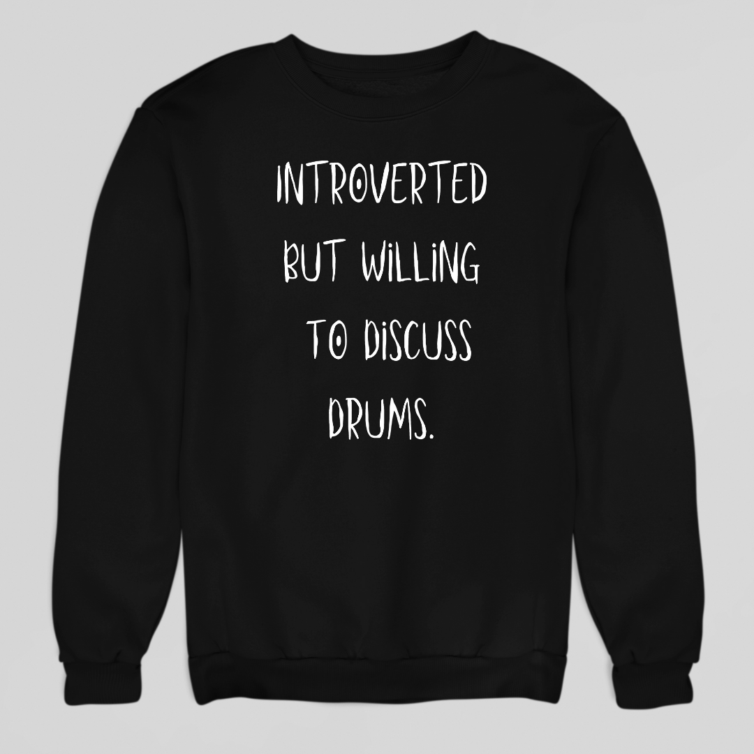 Introverted Drums Sweatshirt