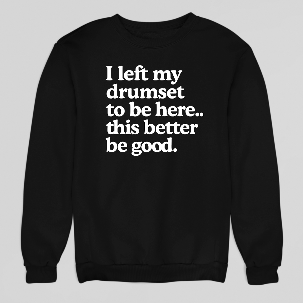 Drummer Noun Sweatshirt