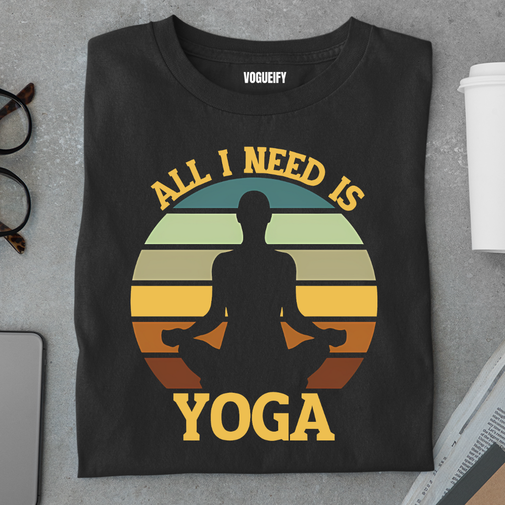 All I Need is Yoga Tee