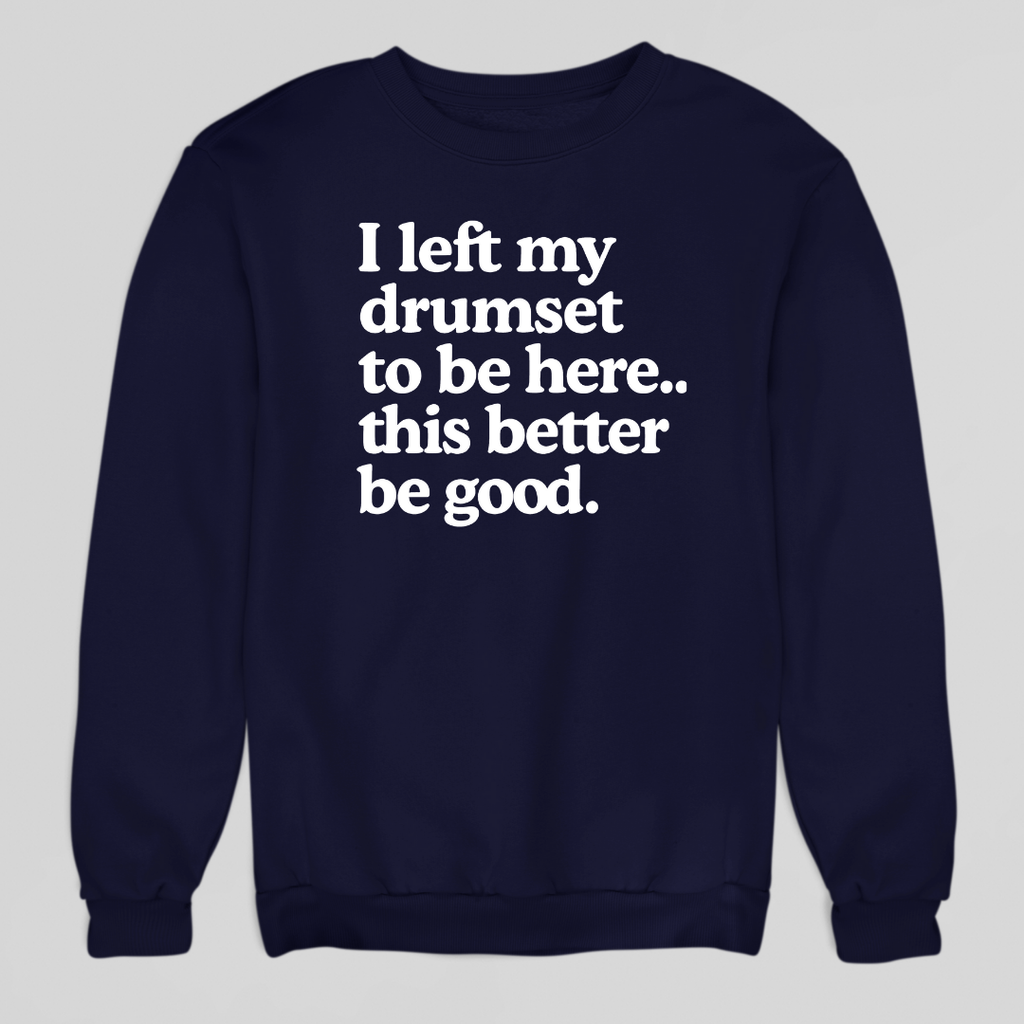 Drummer Noun Sweatshirt